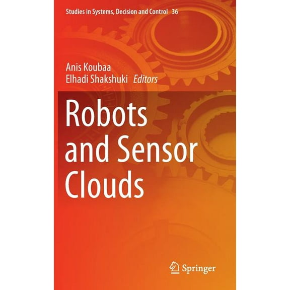 Studies in Systems, Decision and Control Robots and Sensor Clouds, Book 36, (Hardcover)