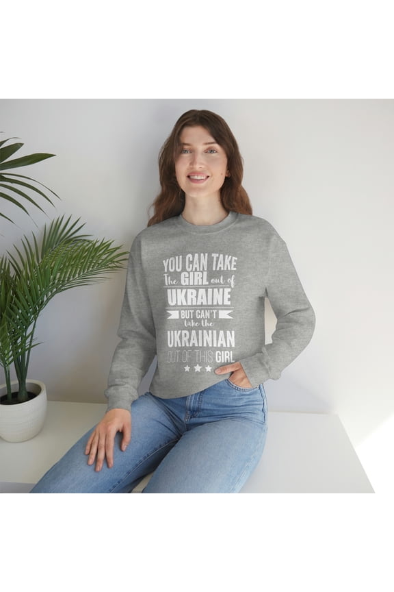 Can't take Ukrainian Pride out Girl Unisex Sweatshirt S-2XL Ukraine Proud