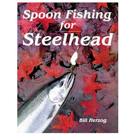 Frank Amato Spoon Fishing Steelhead Book Walmart Com