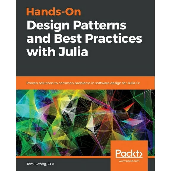 Hands-On Design Patterns and Best Practices with Julia, (Paperback)