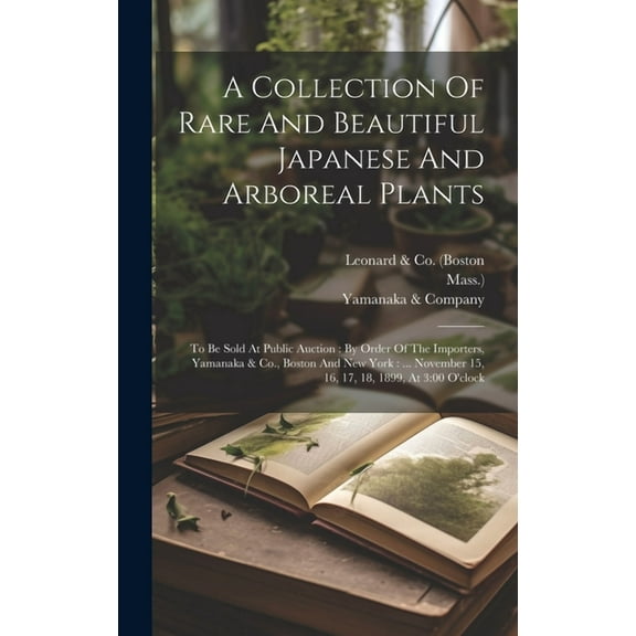 A Collection Of Rare And Beautiful Japanese And Arboreal Plants (Hardcover)