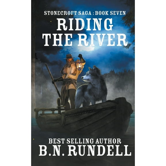 Stonecroft Saga Riding The River, Book 7, (Paperback)