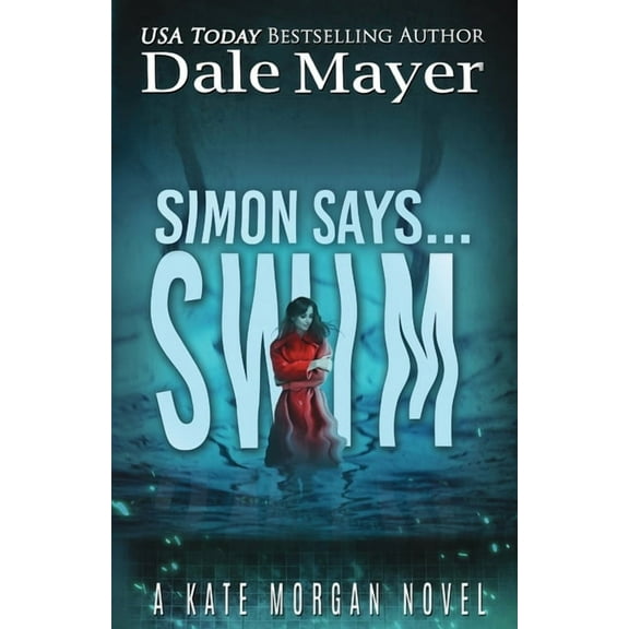 Kate Morgan Thrillers Simon Says... Swim, Book 8, (Paperback)