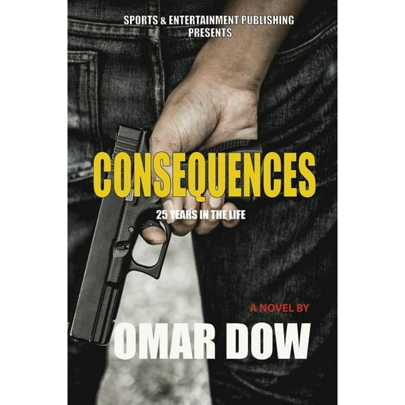 Consequences : 25 years in the life (Paperback)