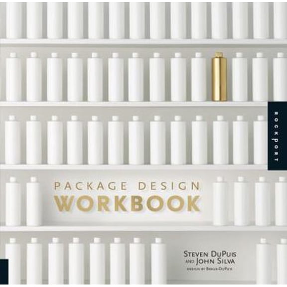 Pre-Owned Package Design Workbook: The Art and Science of Successful Packaging (Hardcover) 1592533221 9781592533220