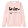 thumbnail image 4 of Arlun Retirement Sweatshirts for Women Retired Definition Letter Printed Sweatshirts Crewneck Pullovers Casual Long Sleeves Loose Casual Hoodless Tops Funny Gift Pink XL, 4 of 4