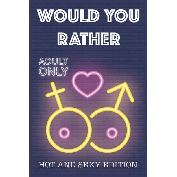 Would Your Rather? R Rated sexy quiz for adults Would Your Rather