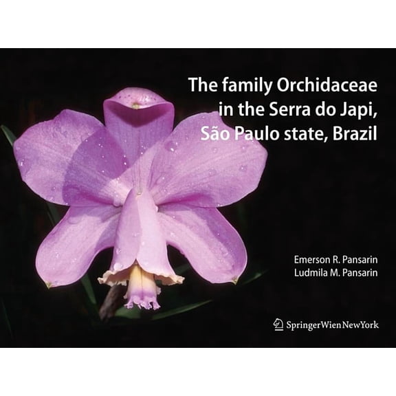 The Family Orchidaceae in the Serra Do Japi, SÃ£o Paulo State, Brazil, (Hardcover)