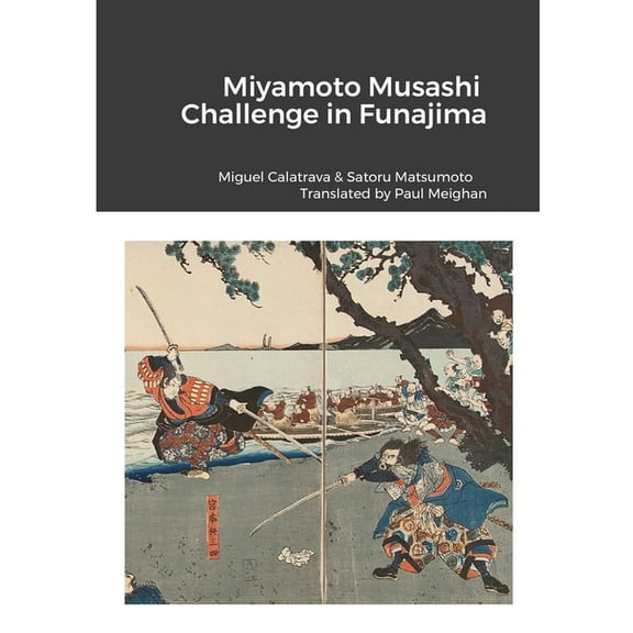 Miyamoto Musashi: challenge in Funajima, (Paperback)