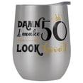 thumbnail image 1 of Damn I Make 50 Look Good 12 oz Stemless Tumbler, Stainless Steel Travel Cup|Lake Tumbler|Insulated with Leak Resistant Slide-Lock Lid, 1 of 7