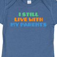thumbnail image 4 of Inktastic I Still Live with My Parents Boys or Girls Baby Bodysuit, 4 of 5