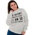 thumbnail image 4 of History Repeats Itself Dinosaur Pet Sweatshirt for Men or Women Brisco Brands X, 4 of 6