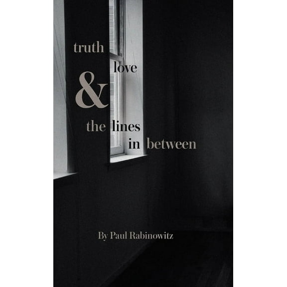 truth, love and the lines in between (Hardcover)