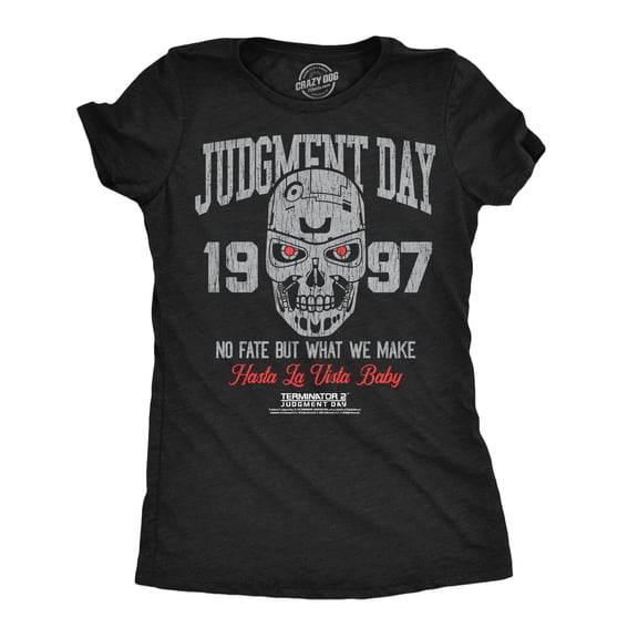 Womens Funny T Shirts Judgement Day 1997 Sarcastic Terminator 2 Movie Tee For Ladies Womens Graphic Tees