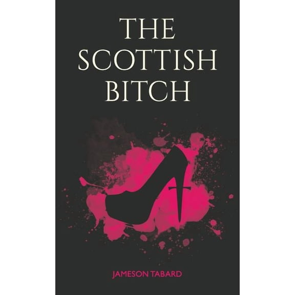 The Scottish Bitch, (Paperback)