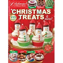 Celebrate With Woman's World - Christmas Treats More: 113 Recipes, Festive Cakes, Brownies, Cookies, Bars, Mini Treats, Snowmen Cupcakes, Holiday Breads, Pies, Easy Quick Gift Ideas!
