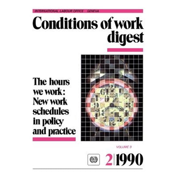 Pre-Owned The hours we work: New work schedules in policy and practice (Conditions of work digest 2/90) (Hardcover) by Ilo