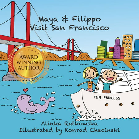 Maya & Filippo Visit San Francisco - eBook (Best Places To Visit In San Francisco)