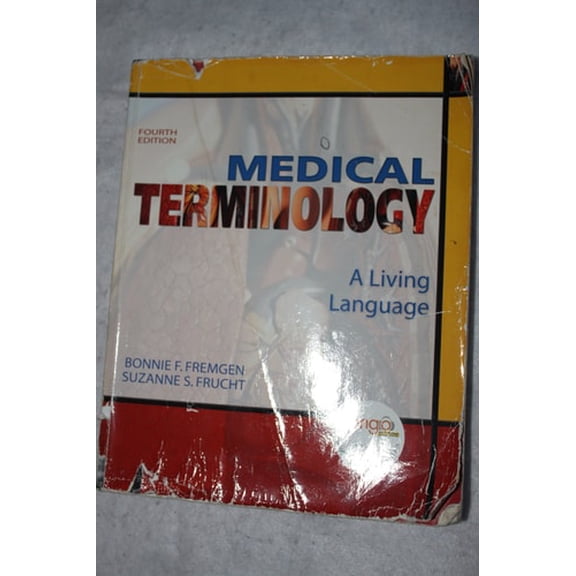 Pre-Owned Medical Terminology: A Living Language (4th Edition) (Paperback) 0131589989 9780131589988