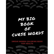 ISSAM ZOUAIDIA My Big Book Of Curse Words: swear word coloring book for adults large print mandala patterns - Great for relieving stress ... - help to fight anxi