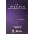 thumbnail image 1 of La tolerancia: una virtud necesaria para la convivencia Editorial Porrúa 9786070922695, 1 of 2