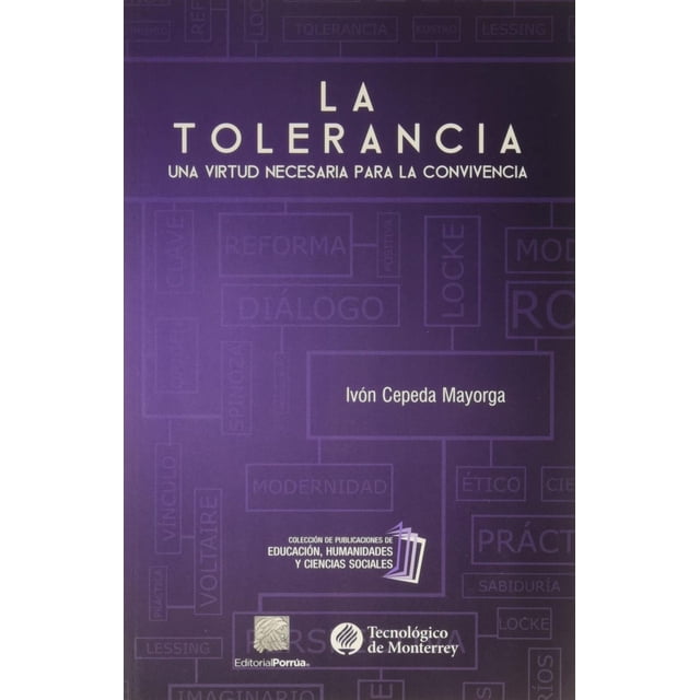 La tolerancia: una virtud necesaria para la convivencia Editorial Porrúa 9786070922695