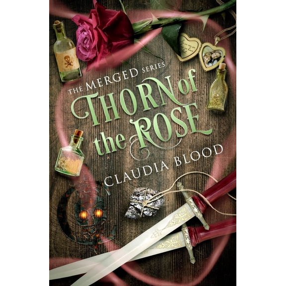 Merged Thorn of the Rose: A supernatural post apocalyptic urban fantasy with a touch of romance, Book 1, (Paperback)