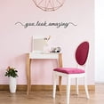 thumbnail image 4 of 1 Sheet You Look Amazing Quotes Wall Stickers Vinyl Wall Decor Stickers DIY Saying Wall Art Decal Sticker Home Decoration for Living Room Bedroom Bathroom Black(10x63cm), 4 of 9