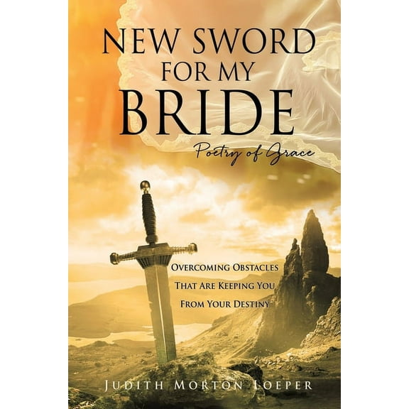 New Sword for My Bride: Poetry of Grace, (Paperback)