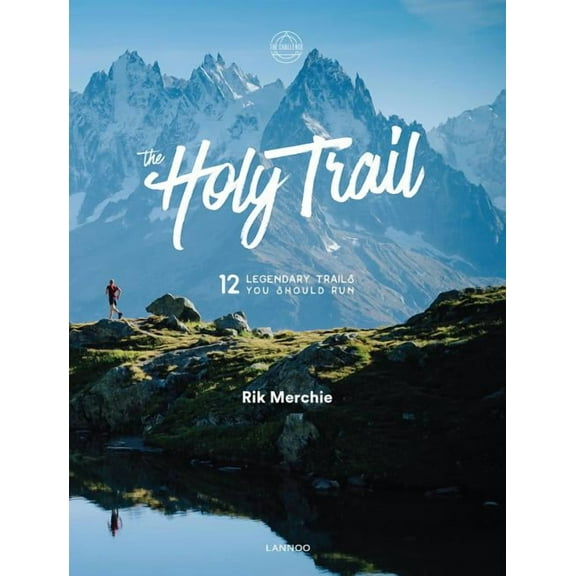 The Holy Trail : 12 Legendary Trails You Should Run (Hardcover)