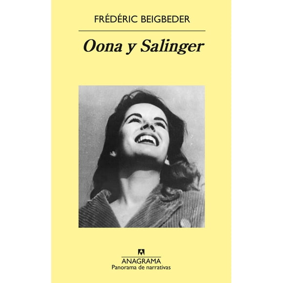 OONA Y SALINGER EDITORIAL ANAGRAMA FREDERIC BEIGBEDER