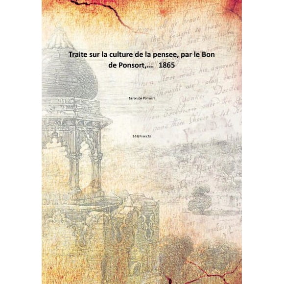 Traité sur la culture de la Silhouette, par le Bon de Ponsort,... 1865 [Relié]