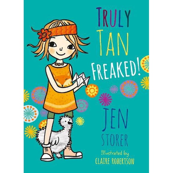 Truly Tan: Freaked! (Truly Tan, #4)