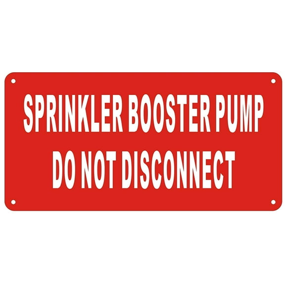 SPRINKLER BOOSTER PUMP SIGN - Reflective !!! ( ALUMINUM 5X10)