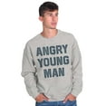 thumbnail image 5 of Angry Young Man Funny Teen Adolescent Men's Crewneck Sweatshirt Brisco Brands M, 5 of 6