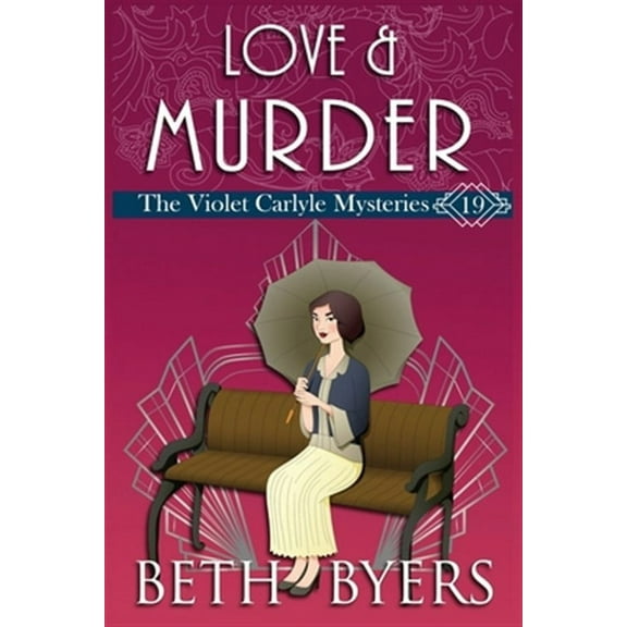 Love & Murder: A Violet Carlyle Historical Mystery (Paperback) by Beth Byers