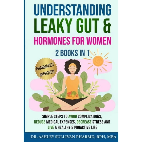 Understanding Leaky Gut & Hormones for Women 2 Books In 1, (Paperback)