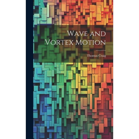 Wave and Vortex Motion (Hardcover)