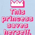 thumbnail image 2 of CafePress - This Princess Saves Herself Body Suit - Long Sleeve Cotton Baby Bodysuit, 2 of 4