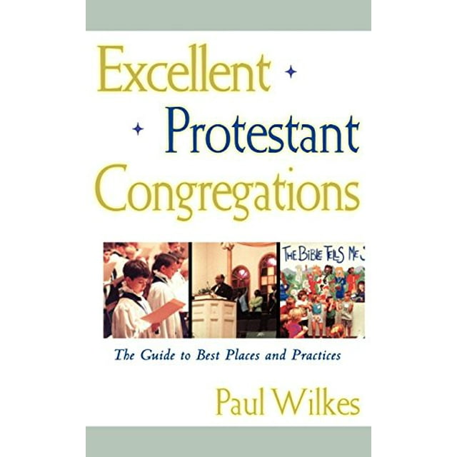 Excellent Guide des Congrégations Protestantes: les Meilleurs Endroits et Pratiques