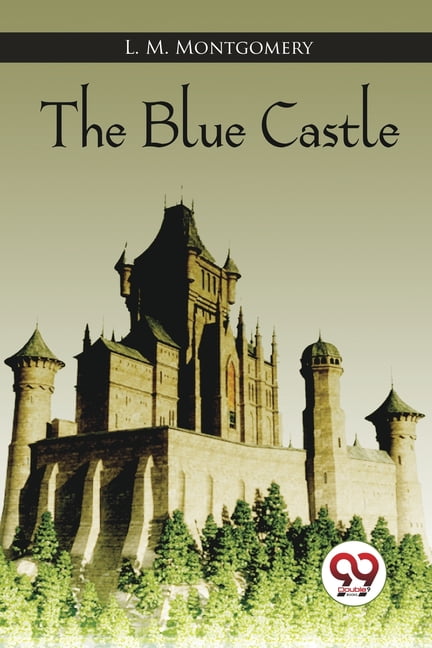 ✴The BLUE CASTLE✴青い城✨1926年初版本✴L.M.モングムリィ The Blue Castle, (Paperback) - Walmart.com