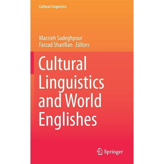 Cultural Linguistics Cultural Linguistics and World Englishes, (Hardcover)