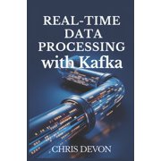 Prodev Web & App Real-Time Data Processing with Kafka, (Paperback)