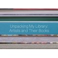 thumbnail image 1 of Unpacking My Library: Artists and Their Books, 1 of 3