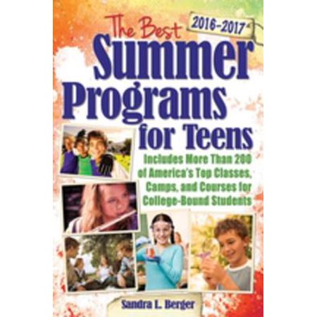 The Best Summer Programs for Teens - eBook (Best Summer Programs In The Us)