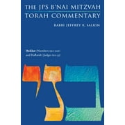 JPS Study Bible: Hukkat (Numbers 19:1-22:1) and Haftarah (Judges 11:1-33) : The JPS B'nai Mitzvah Torah Commentary (Paperback)