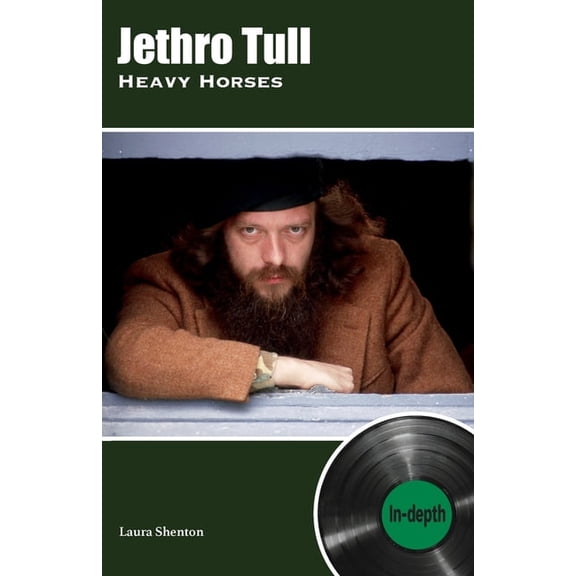 Jethro Tull Heavy Horses: In-depth, (Paperback)