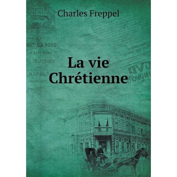 La vie Chrétienne (Paperback)