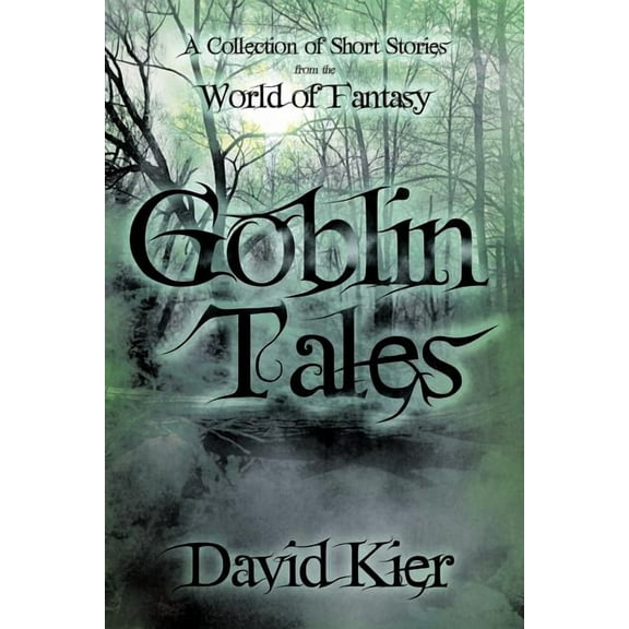 Goblin Tales: Collection of Short Stories from the World of Fantasy