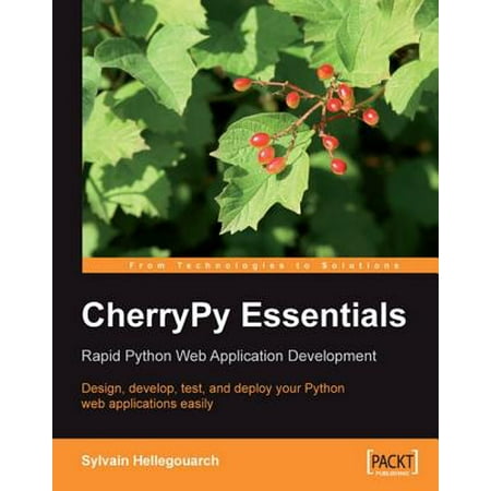 CherryPy Essentials: Rapid Python Web Application Development -